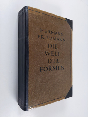 Hermann Friedmann : Die welt der formen : system eines mo...