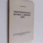 J. Maanpää : Vähittäiskaupan myynti- ja mainosoppi - pikkukuva 1