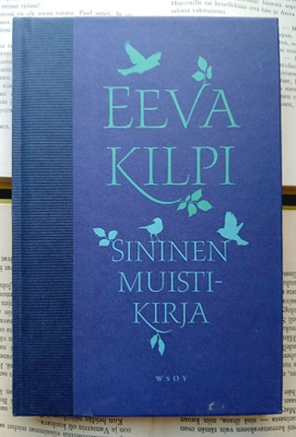 Eeva Kilpi - Sininen muistikirja (sid.)