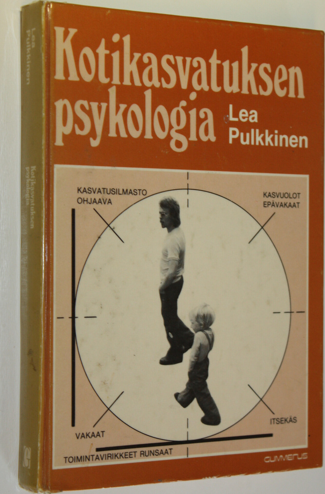 Lea Pulkkinen : Kotikasvatuksen psykologia