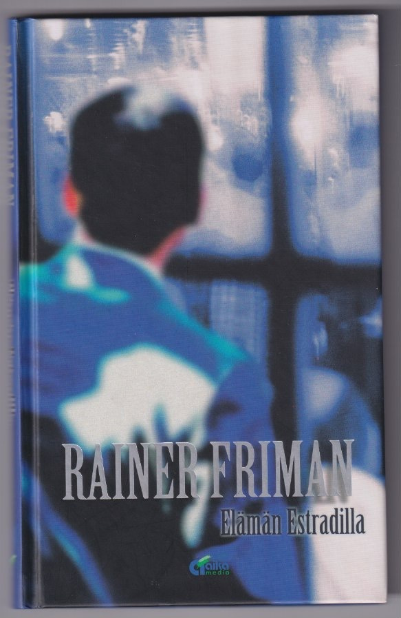Rainer Friman: Elämän estradilla