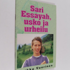 Markku Vuorinen : Sari Essayah : usko ja urheilu (signeer... - pikkukuva 1