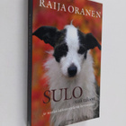 Raija Oranen : Sulo tuli taloon ja muita käänteentekeviä ... - pikkukuva 1