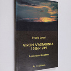 Evald Laasi : Viron vastarinta 1944-1949 : asiakirjakokoelma - pikkukuva 1