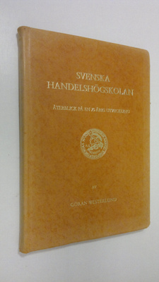Göran Westerlund : Svenska handelshögskolan : återblick p...
