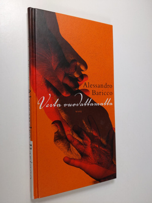 Alessandro Baricco : Verta vuodattamatta