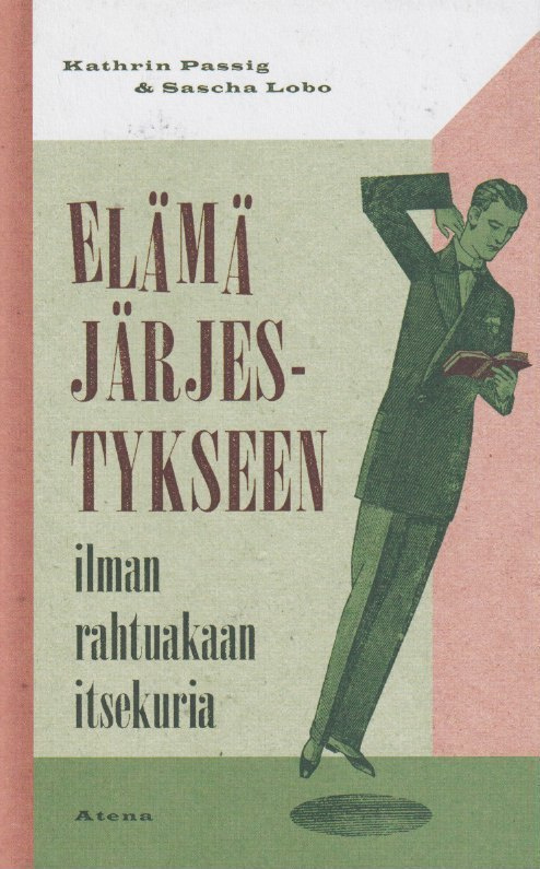Kathrin Passig: Elämä järjestykseen ilman rahtuakaan