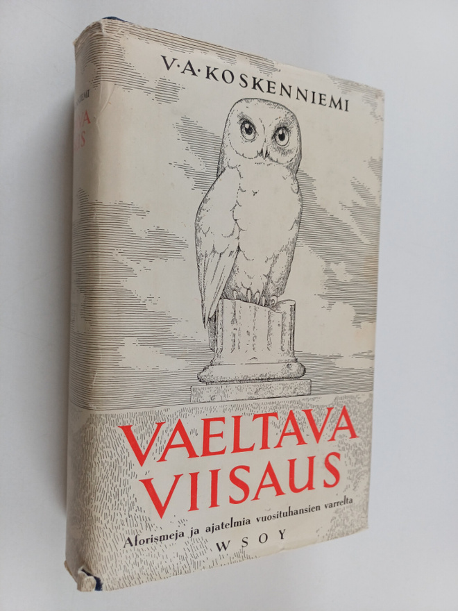 V. A. (toim.) Koskenniemi : Vaeltava viisaus : aforismeja...