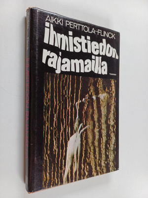 Aikki Perttola-Flinck : Ihmistiedon rajamailla