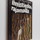Aikki Perttola-Flinck : Ihmistiedon rajamailla - pikkukuva 1