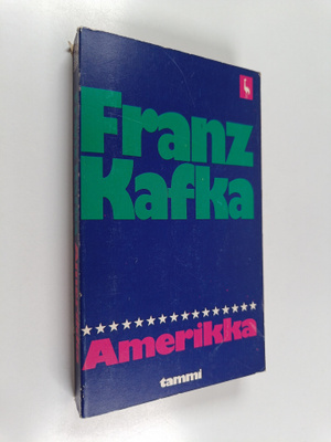 Franz Kafka : Amerikka