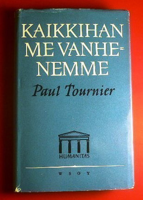 Paul Tournier : Kaikkihan me vanhenemme  1971 1.p.
