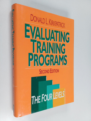 Donald L. Kirkpatrick : Evaluating training programs : th...