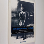 Konrad Westlin : Drömmen om frihet : hågkomster 1914-1918 - pikkukuva 1
