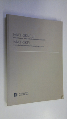 Suomen eduskunta : valittu 2007 (selkämyksessä Matrikkeli...