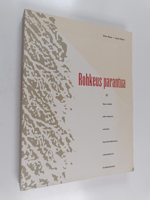 Ellen Bass : Rohkeus parantua : Opas selviytyjille eli na...