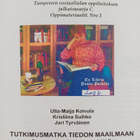 Ulla-Maija Koivula : Tutkimusmatka tiedon maailmaan : opa... - pikkukuva 2