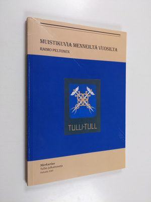 Raimo Peltonen : Muistikuvia menneiltä vuosilta