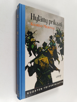 Kaarlo Merimaa : Hylätty prikaati