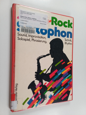 Rainer Muller-Irion : Jazz & Rock saxophone : Sound, impr...