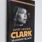 Mary Higgins Clark : Vaanivat silmät - pikkukuva 1