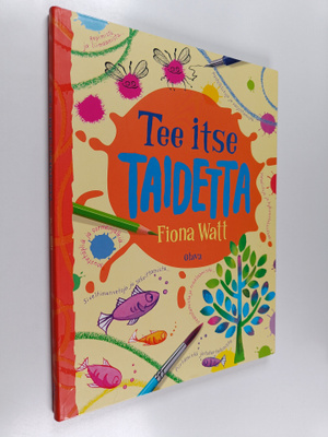 Fiona Watt : Tee itse taidetta