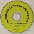 Glenmark Eriksson Strömstedt • Stanna Världen En Stund CDS - pikkukuva 2