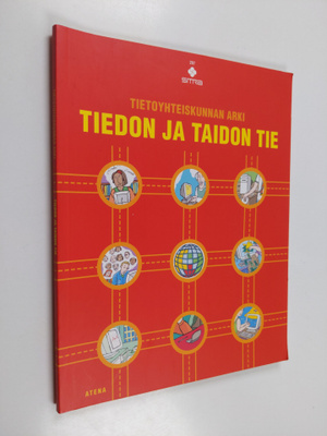 Tiedon ja taidon tie : tietoyhteiskunnan arki