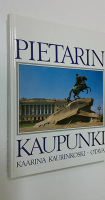 Kaarina Kaurinkoski : Pietarin kaupunki