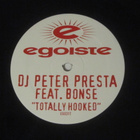 DJ Peter Presta Feat.Bonse:Totally Hooked 12" single  House - pikkukuva 1