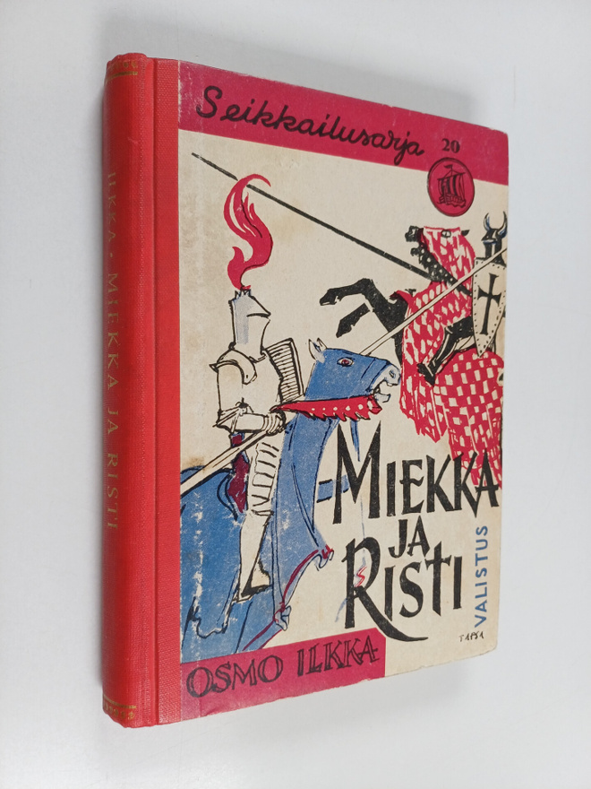 Osmo Ilkka : Miekka ja risti : historiallinen seikkailuke...
