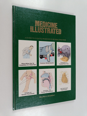 Medicine illustrated : A guide to clinical problems in ge...
