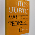 Iris Uurto : Valitut teokset III : Timanttilakien alla ; ... - pikkukuva 1