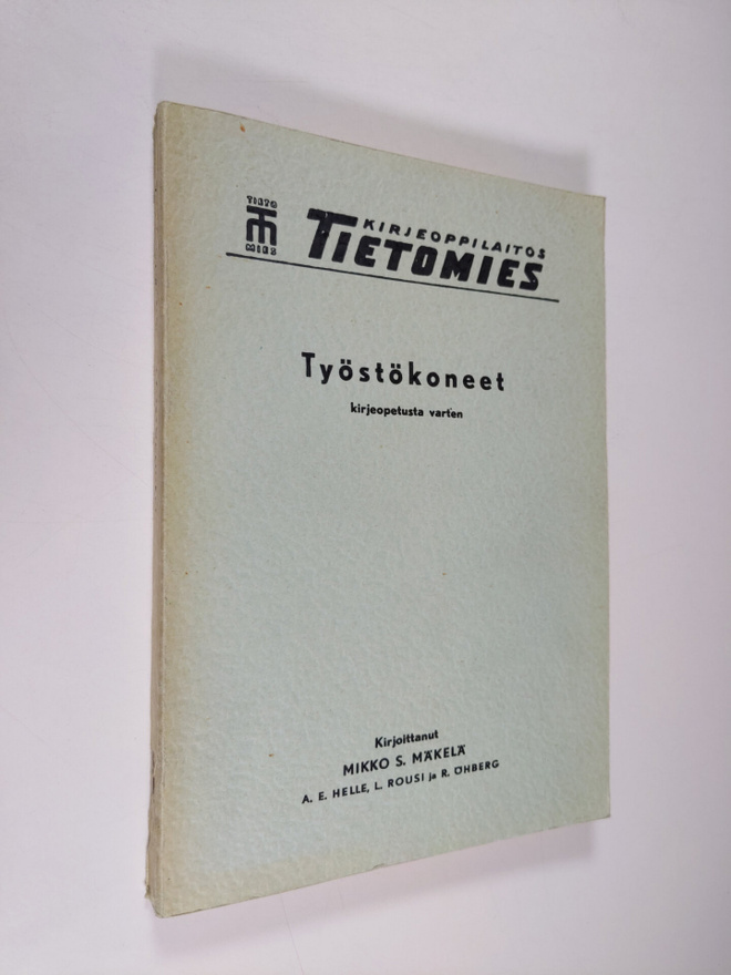 Mikko Mäkelä : Työstökoneet kirjeopetusta varten