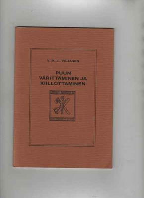 Viljanen, V. M. J.: Puun värittäminen ja kiillottaminen,1991