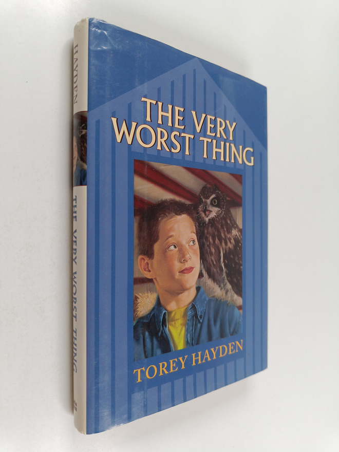 Torey Hayden ym. : The Very Worst Thing