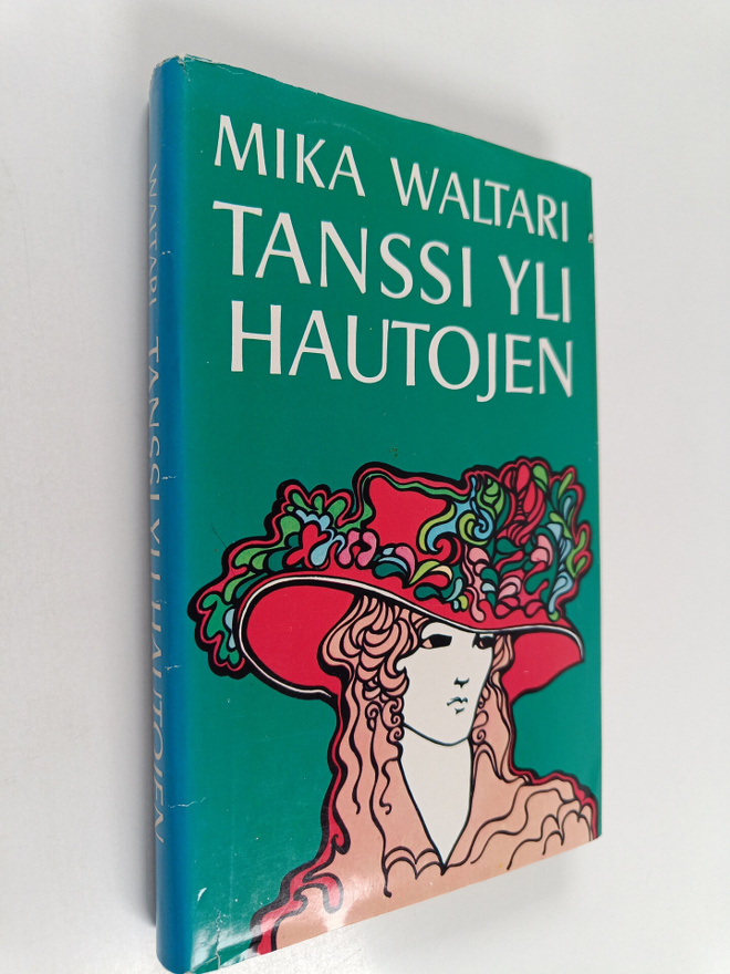 Mika Waltari : Tanssi yli hautojen