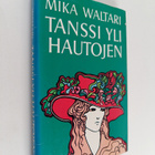 Mika Waltari : Tanssi yli hautojen - pikkukuva 1
