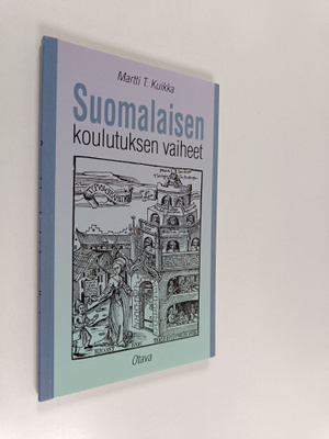 Martti T. Kuikka : Suomalaisen koulutuksen vaiheet