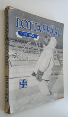 Lotta-Svärd 1939-40 : kuvia ja kuvauksia Suomen sodasta