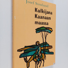 Josef Stenlund : Kulkijana Kaanaanmaassa - pikkukuva 1