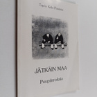 Tapio Kelo-Puomio : Jätkäin maa : puupiirroksia - pikkukuva 1