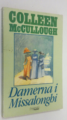 Colleen McCullough : Damerna i Missalonghi