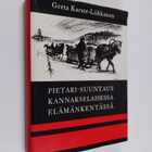 Greta Karste-Liikkanen : Pietari-suuntaus kannakselaisess... - pikkukuva 1