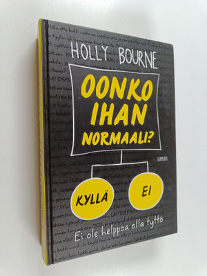 Holly Bourne : Oonko ihan normaali?
