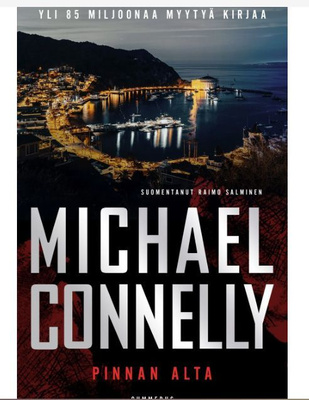 UUTUUS KIRJA! Michael CONNELLY. Pinnan Alta