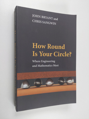 John Bryant : How round is your circle? : where engineeri...