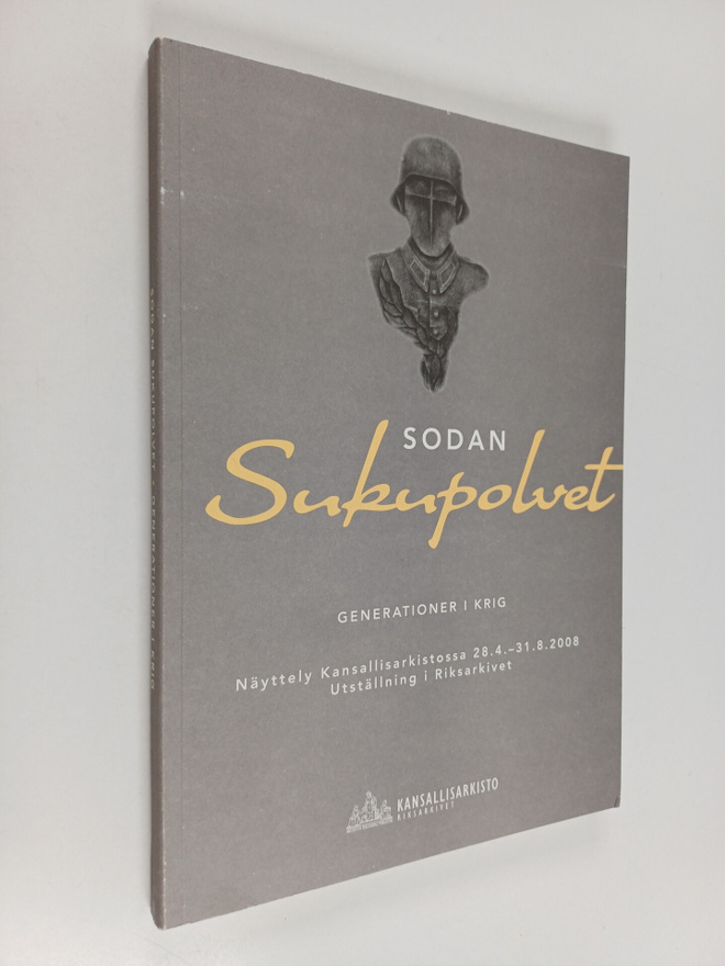 Sodan sukupolvet : näyttely Kansallisarkistossa 28.4.-31....
