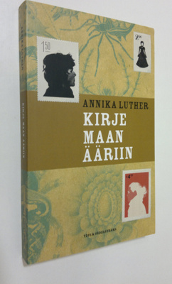 Annika Luther : Kirje maan ääriin