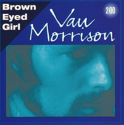 ** VAN MORRISON: Brown Eyed Girl ** 2CD